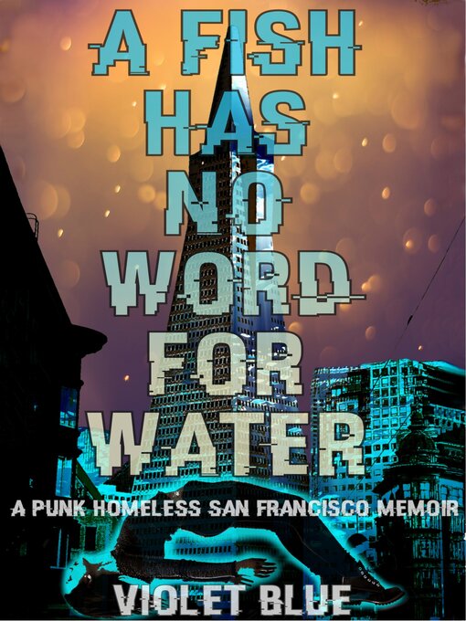 Title details for A Fish Has No Word For Water by Violet Blue - Available